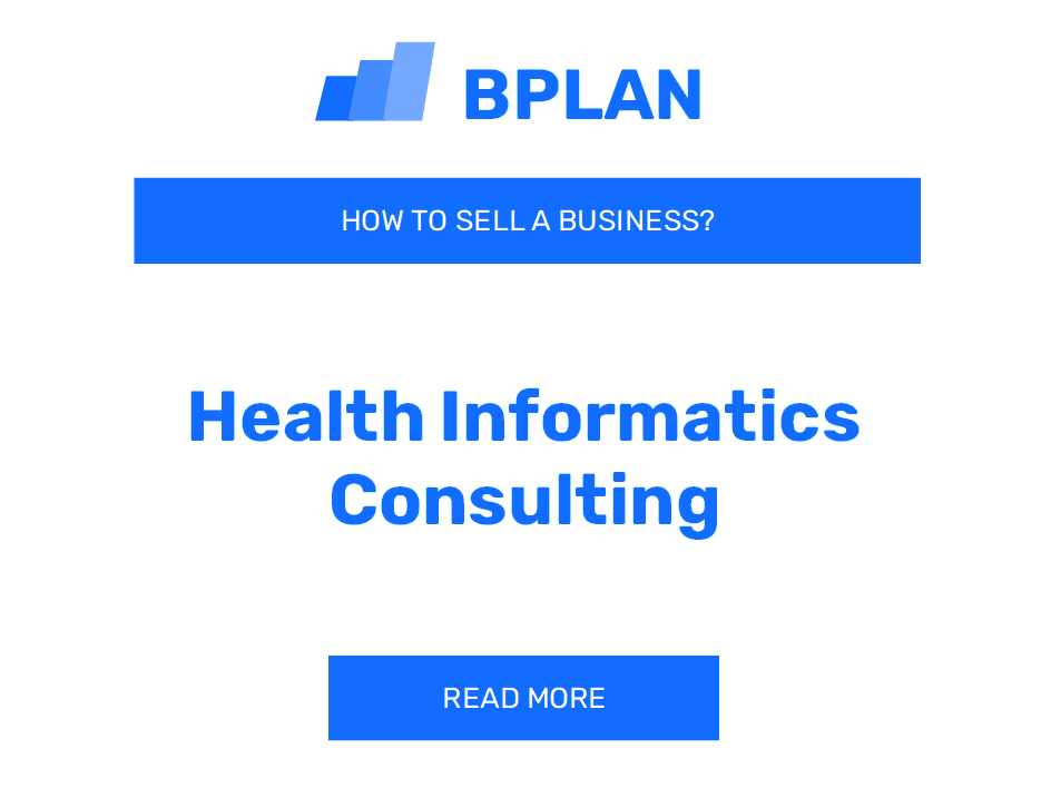 How to Sell a Health Informatics Consulting Business?