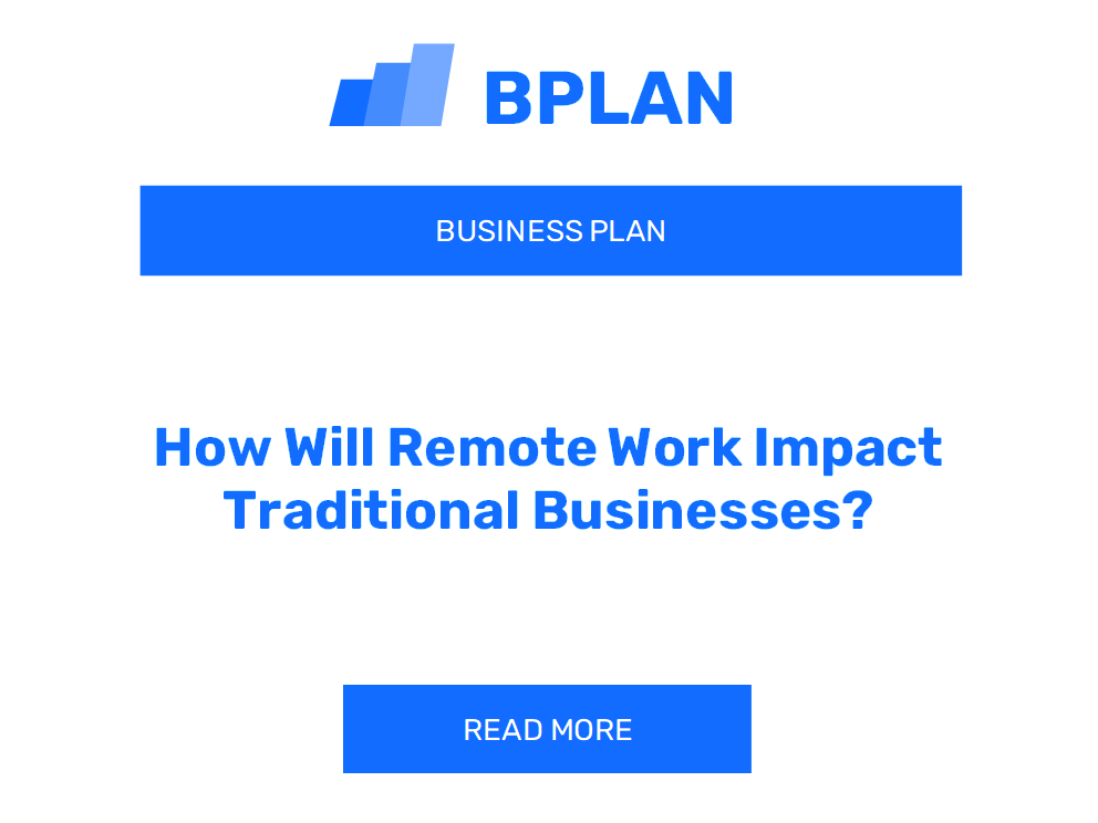 How Will Remote Work Impact Traditional Businesses?