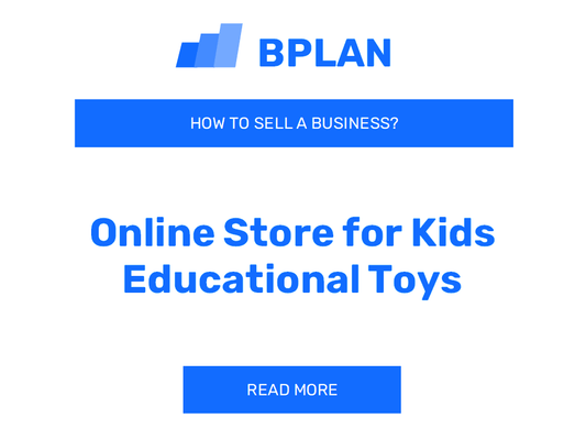 How to Sell an Online Store for Kids' Educational Toys Business?