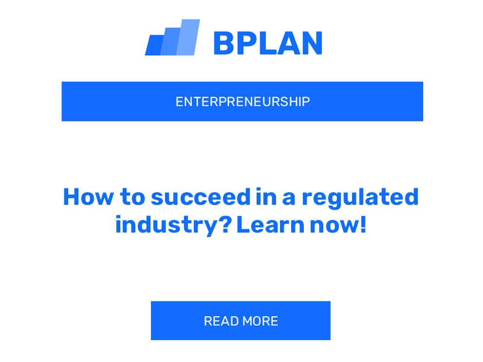 How to succeed in a regulated industry? Learn now!