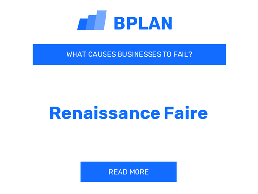 What Causes Renaissance Faire Businesses to Fail?