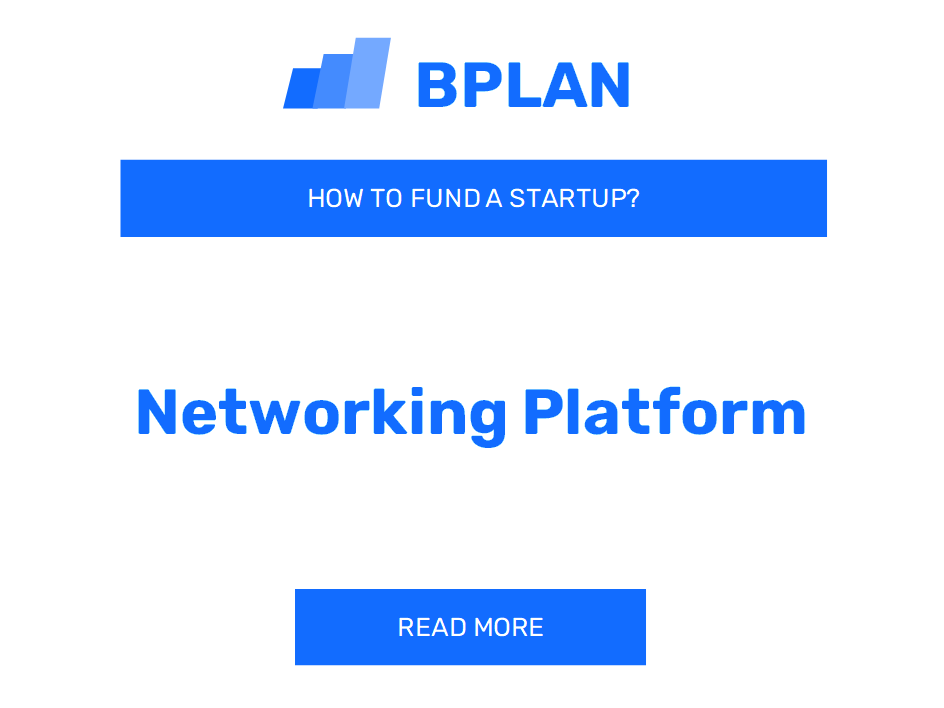 How to Fund a Networking Platform Startup?