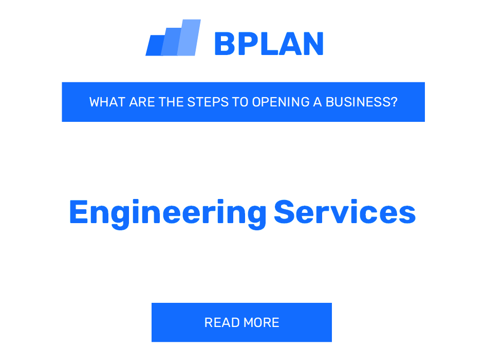 What Are the Steps to Starting an Engineering Services Business?