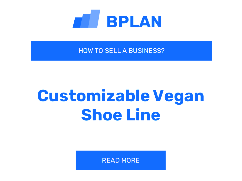 How to Sell a Customizable Vegan Shoe Line Business?