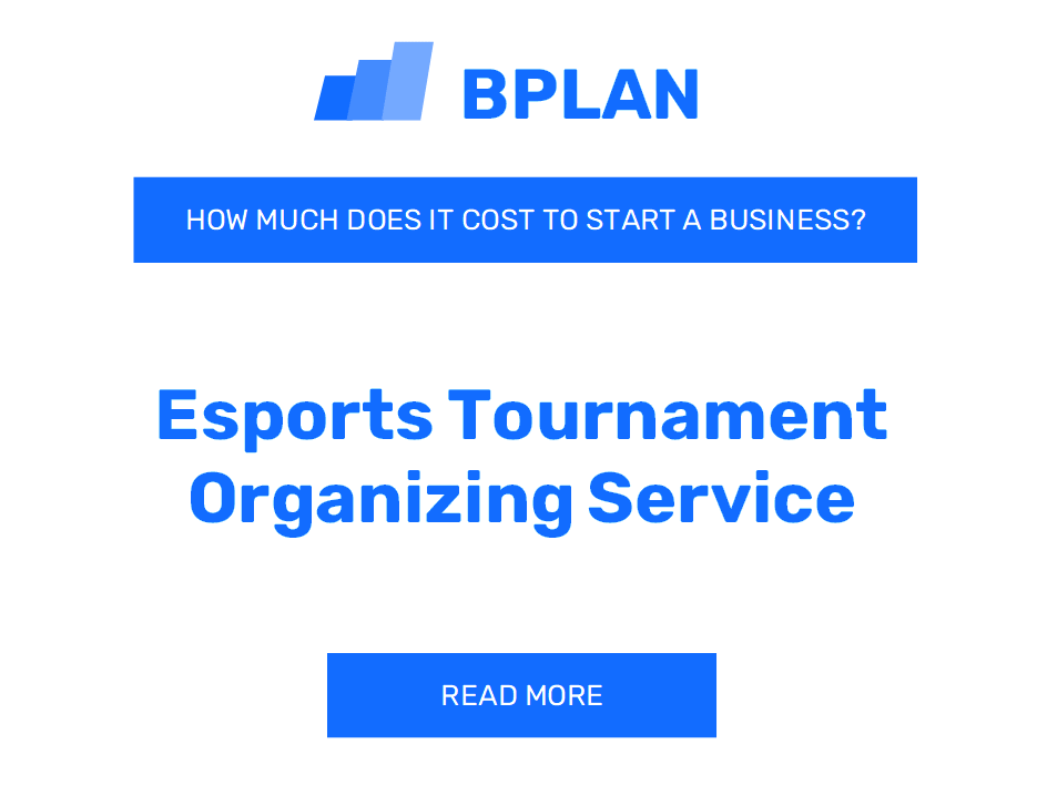 How Much Does It Cost to Start Esports Tournament Organizing Service?