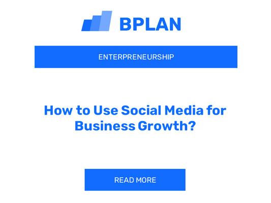 How to Use Social Media for Business Growth?