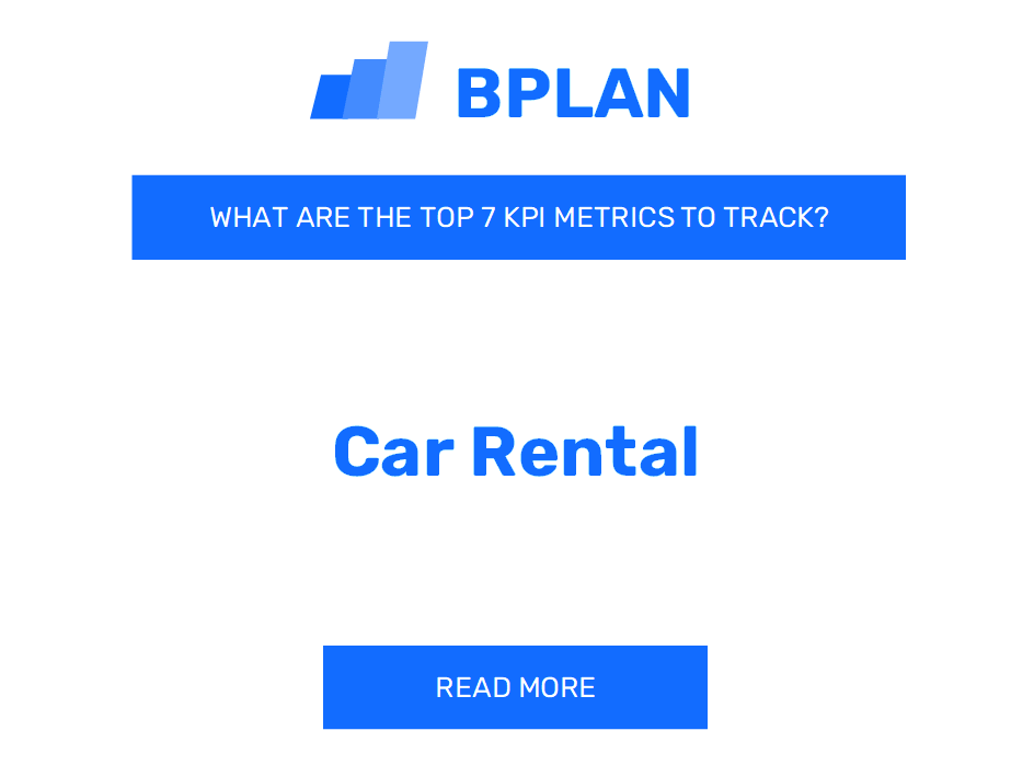 What Are the Top 7 KPIs for a Car Rental Business?