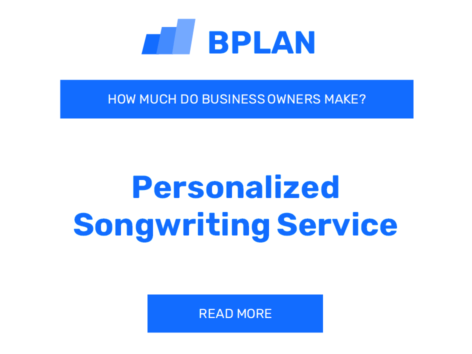 How Much Do Personalized Songwriting Service Business Owners Make?