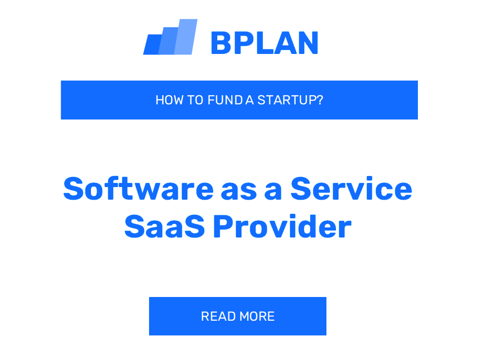 How to Fund a Software as a Service (SaaS) Provider Startup?