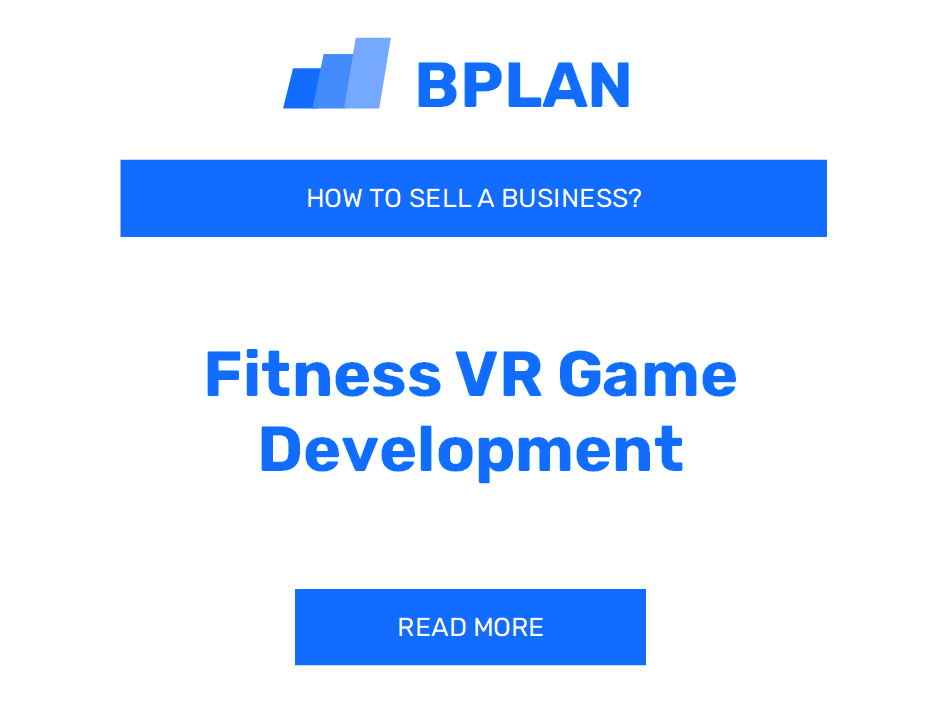 How to Sell a Fitness VR Game Development Business?