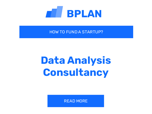 How to Fund a Data Analysis Consultancy Startup?