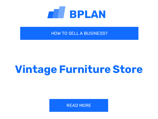 How to Sell a Vintage Furniture Store Business?