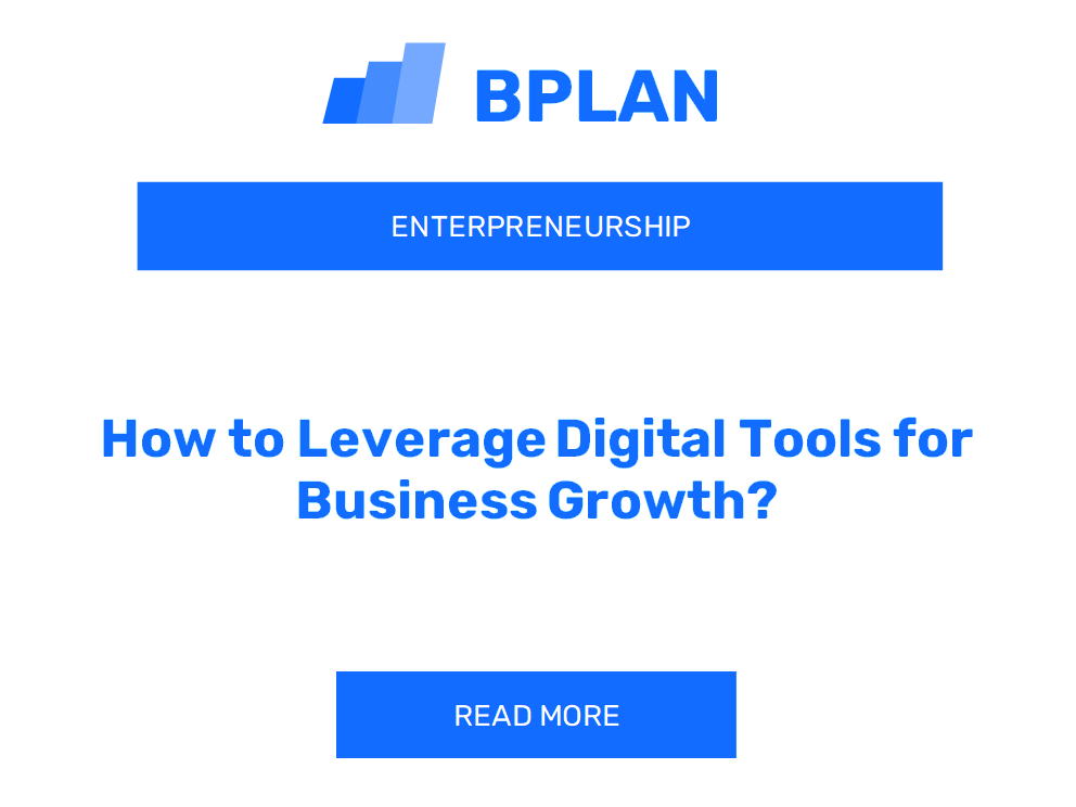 How to Leverage Digital Tools for Business Growth?