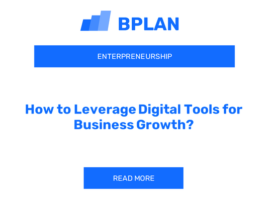 How to Leverage Digital Tools for Business Growth?