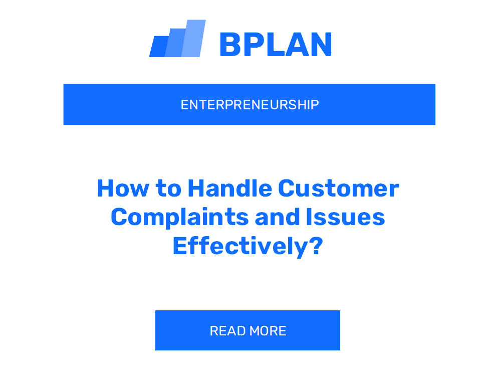 How to Handle Customer Complaints and Issues Effectively?