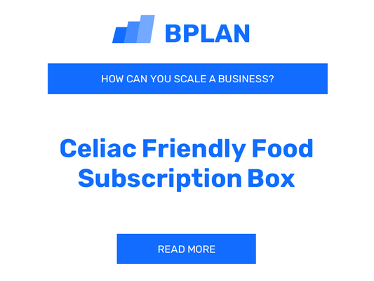 How Can You Scale a Celiac-Friendly Food Subscription Box Business?