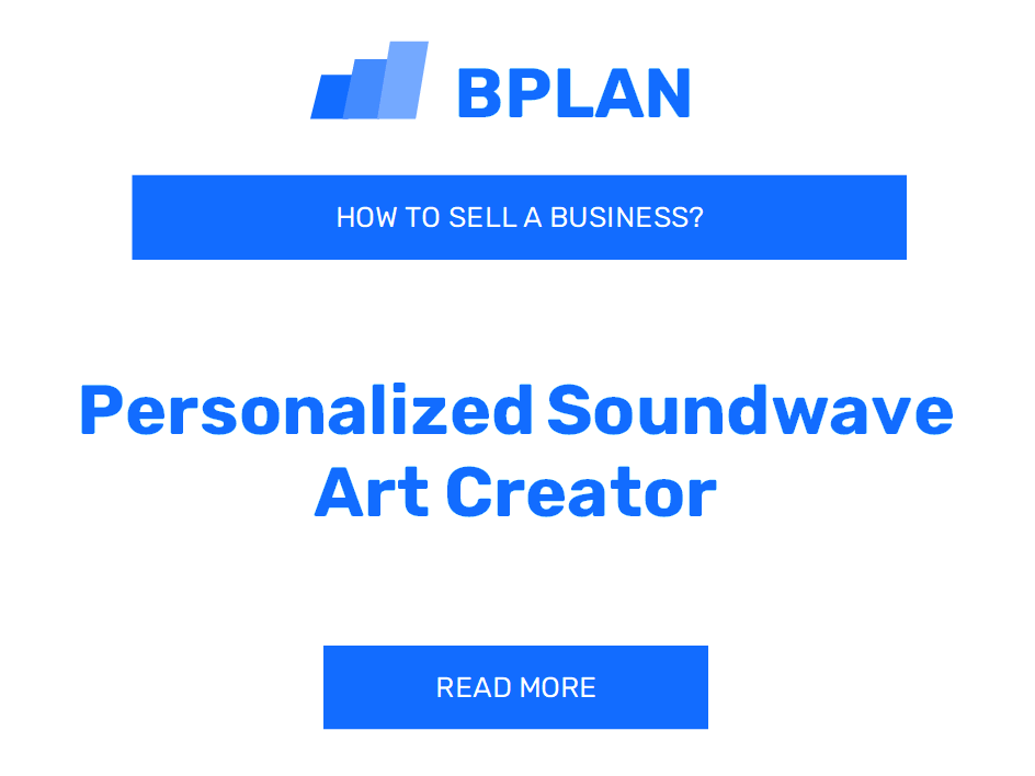 How to Sell a Personalized Soundwave Art Creator Business?