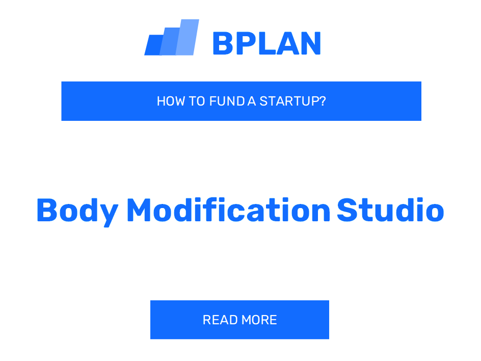 How to Fund a Body Modification Studio Startup