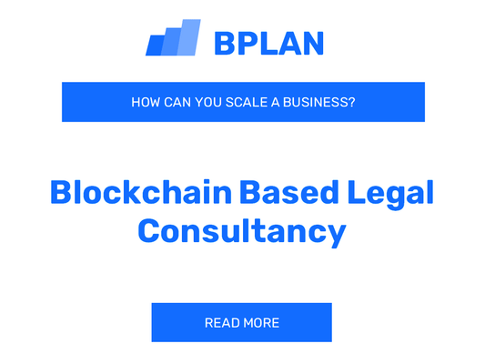 How Can You Scale a Blockchain-Based Legal Consultancy Business?