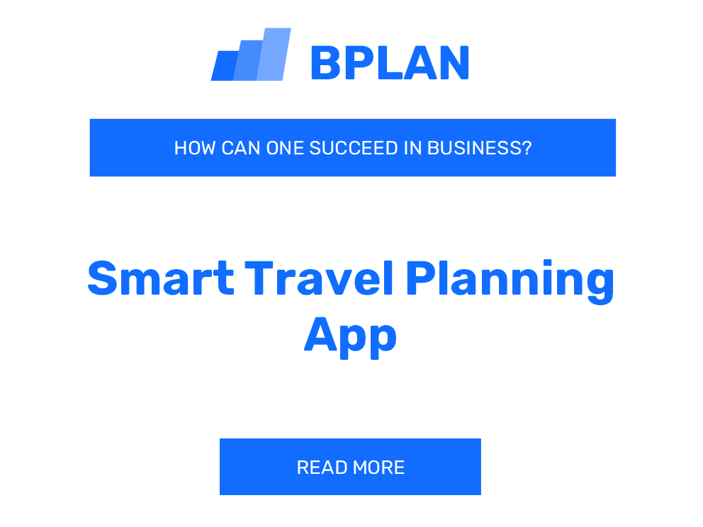 How Can One Succeed in Smart Travel Planning App Business?