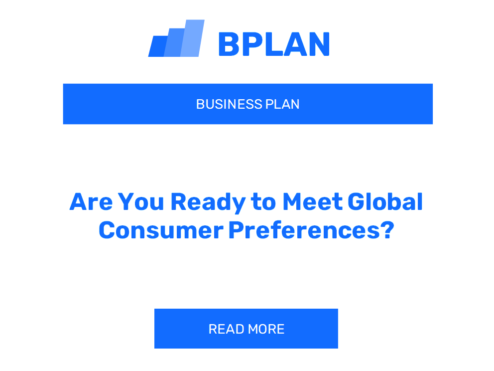 Are You Ready to Meet Global Consumer Preferences?