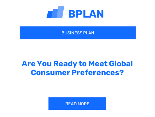 Are You Ready to Meet Global Consumer Preferences?