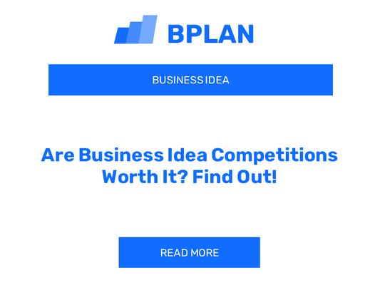 Are Business Idea Competitions Worth It? Find Out!