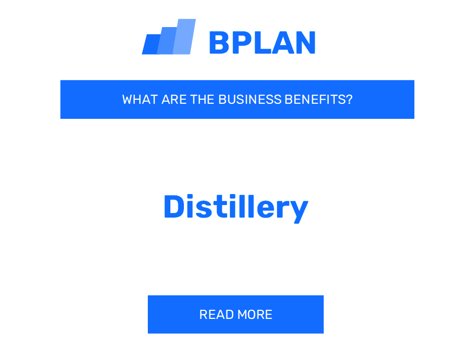 What Are the Benefits of a Distillery Business?