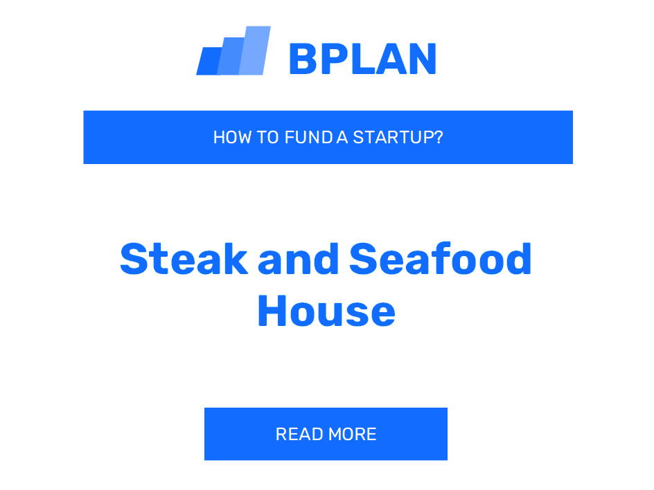 How to Fund a Steak and Seafood House Startup?