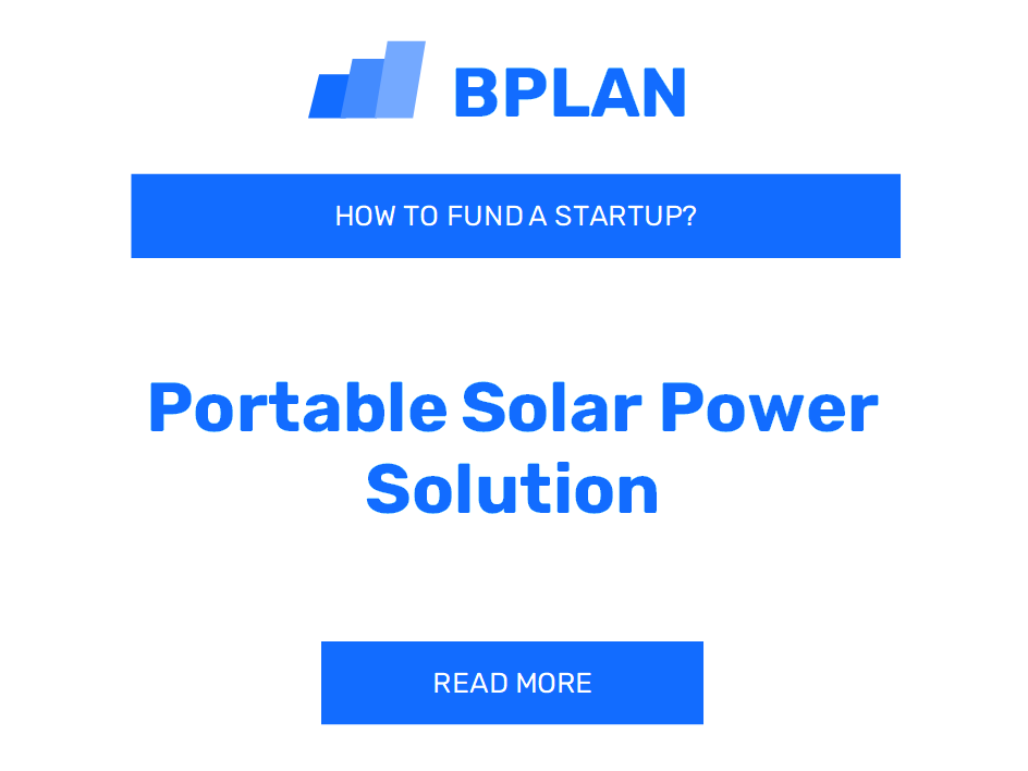 How to Fund a Portable Solar Power Solution Startup?