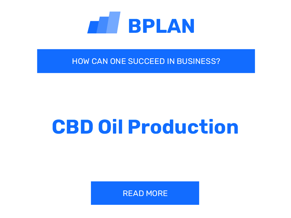 How Can One Succeed in CBD Oil Production Business?