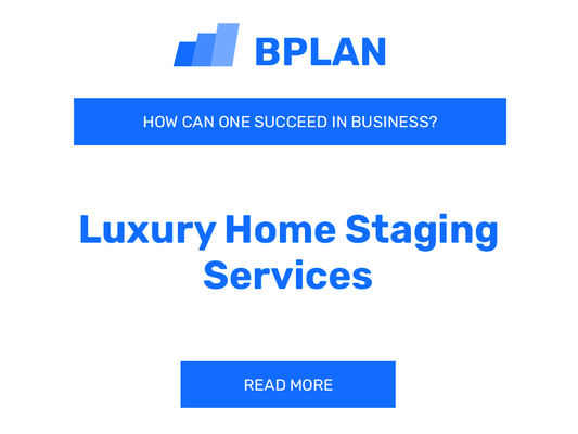 How to Succeed in Luxury Home Staging Services Business