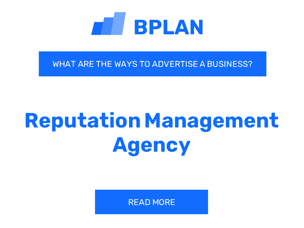 How Can Reputation Management Agency Businesses Effectively Advertise?