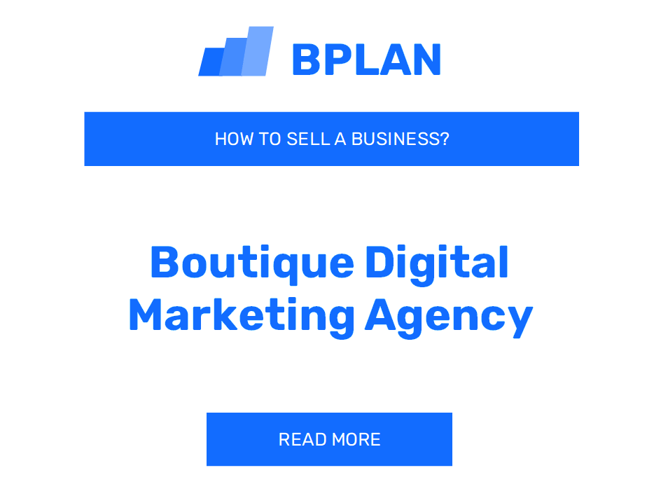 How to Sell a Boutique Digital Marketing Agency Business?