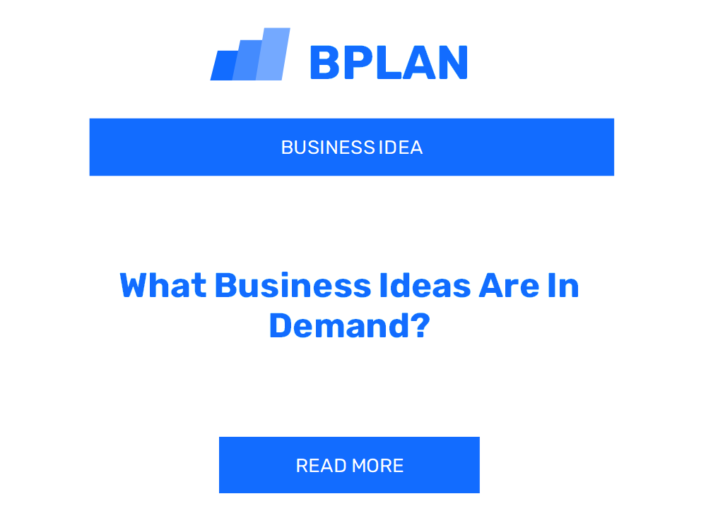 What Business Ideas Are In Demand?