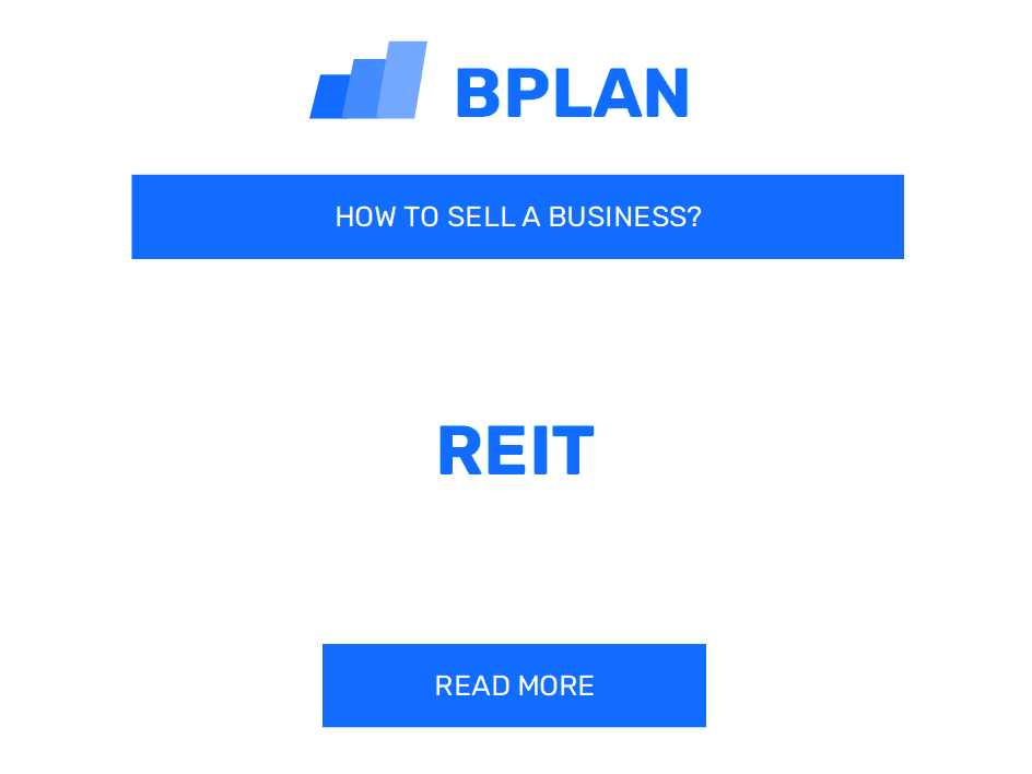 How to Sell a REIT Business?