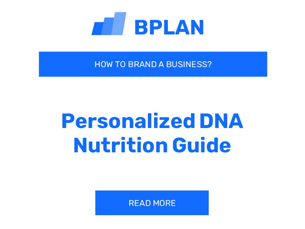 How to Brand a Personalized DNA Nutrition Guide Business?