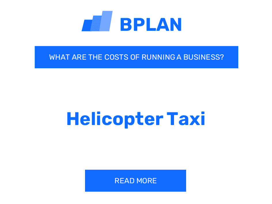 What Are the Costs of Running a Helicopter Taxi Business?