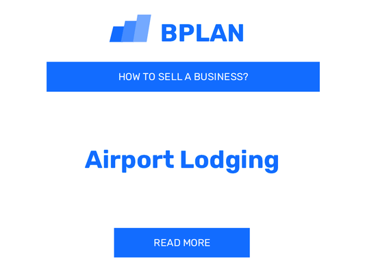 How to Sell an Airport Lodging Business?