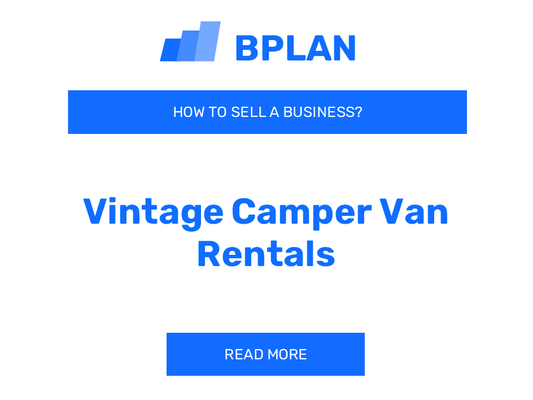 How to Sell a Vintage Camper Van Rentals Business?