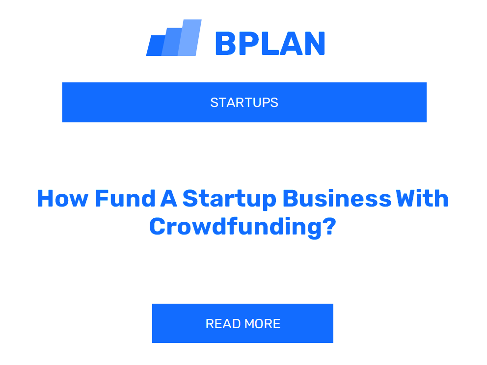 How Fund A Startup Business With Crowdfunding?