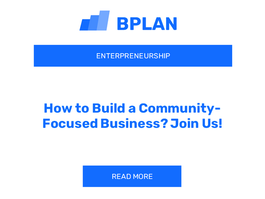 How to Build a Community-Focused Business? Join Us!