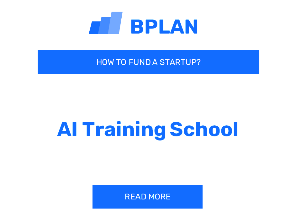 How to Fund an AI Training School Startup?