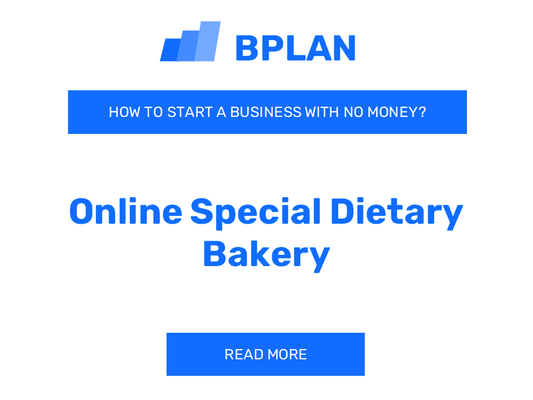 How to Start an Online Special Dietary Bakery Business With No Money?