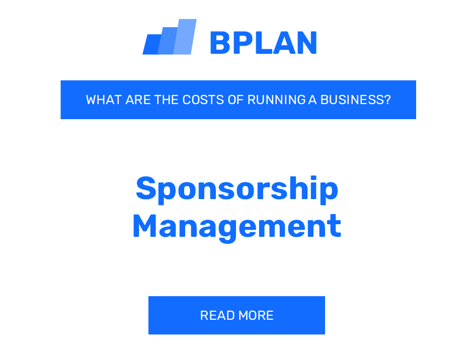 What Are the Costs of Running a Sponsorship Management Business?