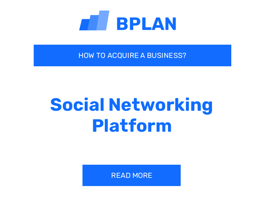 How to Purchase a Social Networking Platform Business?