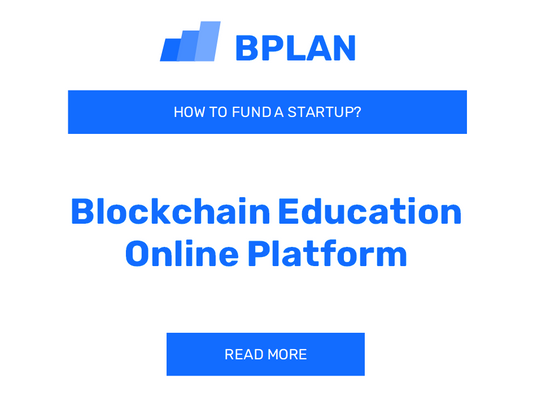 How to Fund a Blockchain Education Online Platform Startup?