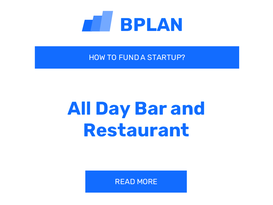 How to Fund an All-Day Bar and Restaurant Startup?