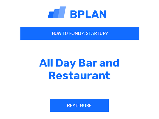 How to Fund an All-Day Bar and Restaurant Startup?