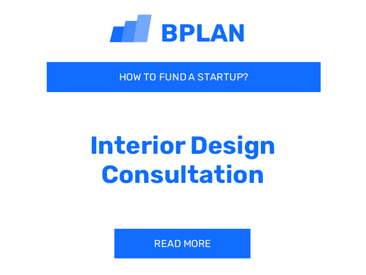 How to Fund an Interior Design Consultation Startup?